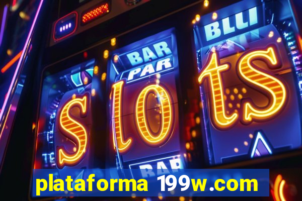 plataforma 199w.com